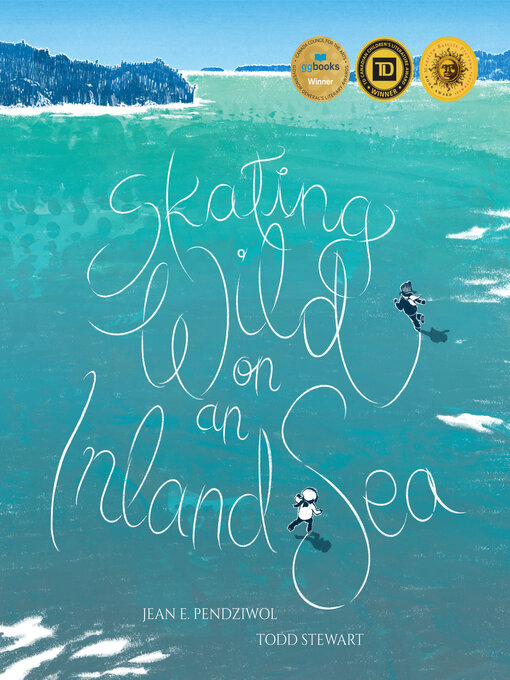 Title details for Skating Wild on an Inland Sea by Jean E. Pendziwol - Wait list